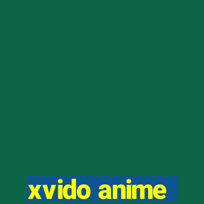 xvido anime